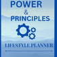 POWER & PRICNCIPALS: LIFESTYLE PLANNER