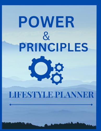 POWER & PRICNCIPALS: LIFESTYLE PLANNER