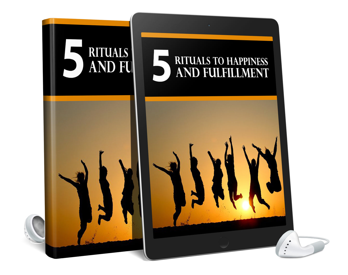 5 RITUALS TO HAPPINESS AND FULFILLMENT