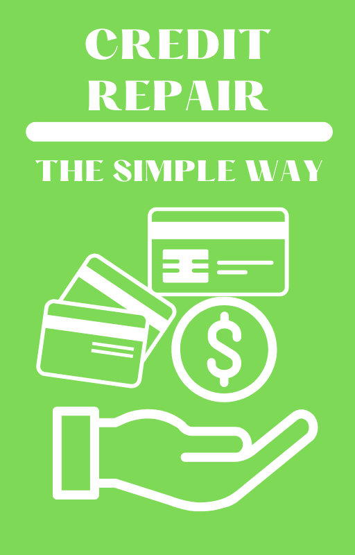 CREDIT REPAIR THE SIMPLE WAY